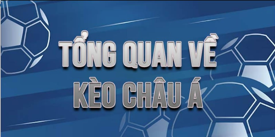 Đôi nét sơ lược về kèo Châu Á King88